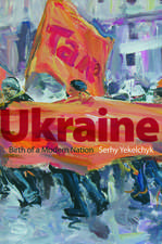 Ukraine: Birth of a Modern Nation