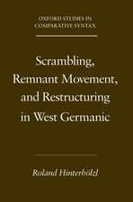 Scrambling, Remnant Movement, and Restructuring in West Germanic