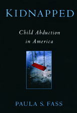 Kidnapped: Child Abduction in America