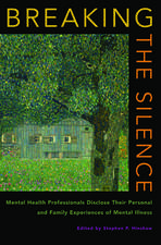 Breaking the Silence: Personal and family accounts from mental health professionals