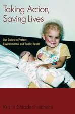 Taking Action, Saving Lives: Our Duties to Protect Environmental and Public Health