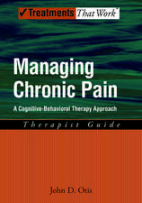 Managing Chronic Pain: A Cognitive-Behavioral Therapy Approach, Therapist Guide