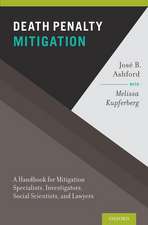 Death Penalty Mitigation: A Handbook for Mitigation Specialists, Investigators, Social Scientists, and Lawyers