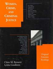 Women, Crime, and Criminal Justice: Original Feminist Readings