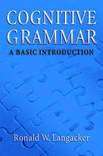 Cognitive Grammar: A Basic Introduction