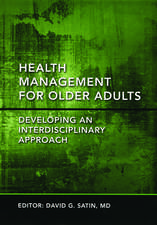 Health Management for Older Adults: Developing an Interdisciplinary Approach