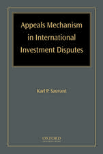 Appeals Mechanism in International Investment Disputes