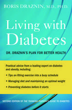 Living with Diabetes: Dr. Draznin's Plan for Better Health