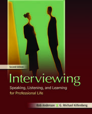 Interviewing: Speaking, Listening, and Learning for Professional Life