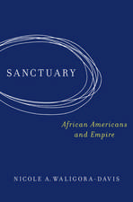 Sanctuary: African Americans and Empire