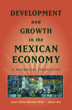 Development and Growth in the Mexican Economy: An Historical Perspective