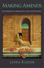 Making Amends: Atonement in Morality, Law, and Politics