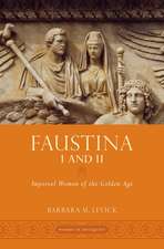 Faustina I and II: Imperial Women of the Golden Age