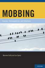 Mobbing: Causes, Consequences, and Solutions