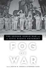 Fog of War: The Second World War and the Civil Rights Movement