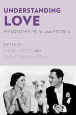 Understanding Love: Philosophy, Film, and Fiction