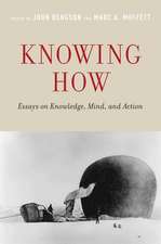 Knowing How: Essays on Knowledge, Mind, and Action
