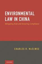 Environmental Law in China: Mitigating Risk and Ensuring Compliance