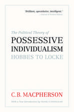 The Political Theory of Possessive Individualism: Hobbes to Locke