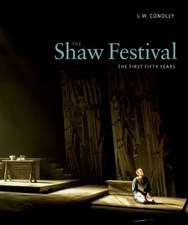 The Shaw Festival: The First Fifty Years