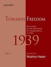 Towards Freedom: Documents on the Movement for Independence in India 1939 Part II