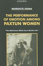 The Performance of Emotion Among Paxtun Women