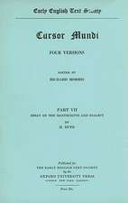 Cursor Mundi: Volume VII: Essay on manuscripts and dialect by H. Hupe