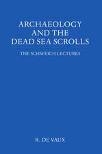 Archaeology and the Dead Sea Scrolls