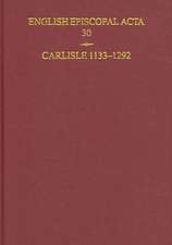 English Episcopal Acta 30: Carlisle 1133-1292