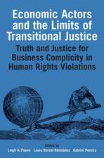 Economic Actors and the Limits of Transitional Justice: Truth and Justice for Business Complicity in Human Rights Violations