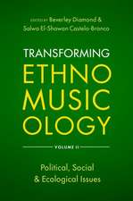 Transforming Ethnomusicology Volume II: Political, Social & Ecological Issues