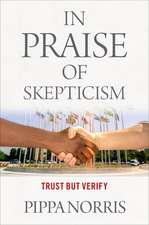 In Praise of Skepticism: Trust but Verify