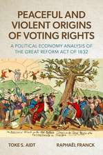 Peaceful and Violent Origins of Voting Rights: A Political Economy Analysis of the Great Reform Act of 1832