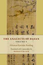 The Analects of Dasan, Volume V: A Korean Syncretic Reading