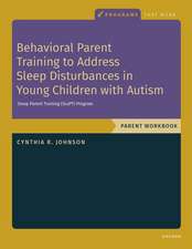 Behavioral Parent Training to Address Sleep Disturbances in Young Children with ASD: Workbook