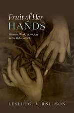 Fruit of Her Hands: Women, Work, and Society in the Hebrew Bible