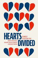 Hearts Divided: How Politics Shapes Our Closest Connections