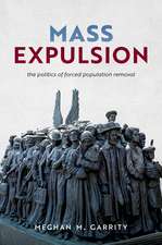 Mass Expulsion: The Politics of Forced Population Removal