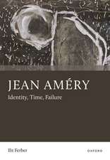 Jean AmÃ©ry: Identity, Time, Failure
