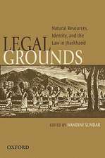 Legal Grounds: Natural Resources, Identity, and the Law of Jharkhand