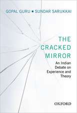 The Cracked Mirror: An Indian Debate on Experience and Theory