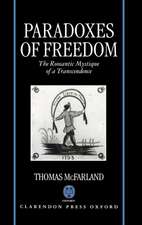 Paradoxes of Freedom: The Romantic Mystique of a Transcendence