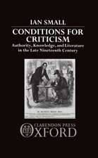 Conditions for Criticism: Authority, Knowledge, and Literature in the Late Nineteenth Century