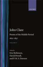 John Clare: Poems of the Middle Period, 1822-1837: Volume V