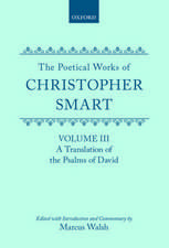 The Poetical Works of Christopher Smart: Volume III. A Translation of the Psalms of David