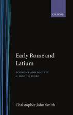 Early Rome and Latium: Economy and Society c.1000-500 BC