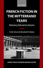 French Fiction in the Mitterrand Years: Memory, Narrative, Desire