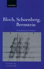 Bloch, Schoenberg, and Bernstein: Assimilating Jewish Music