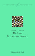 The Oxford English Literary History: Volume V: 1645-1714: The Later Seventeenth Century