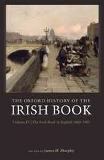 The Oxford History of the Irish Book, Volume IV: The Irish Book in English, 1800-1891